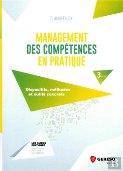 Bertrand.pt - Management Des Compétences En Pratique ; Dispositifs, Méthodes Et Outils Concrets (3e Édition)