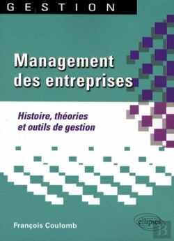 Bertrand.pt - Management Des Entreprises. Histoire, Théories Et Outils De Gestion