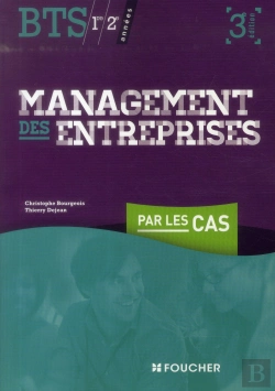 Bertrand.pt - Management Des Entreprises Par Les Cas ; Bts 1ère Et 2ème Années (3e Édition)