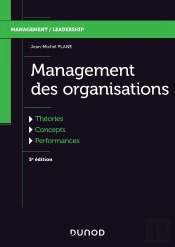 Management Des Organisations - 5e Ed. - Theories, Concepts, Performances