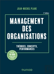 Management Des Organisations : Théories, Concepts, Performances (6e Édition)