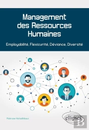 Management Des Ressources Humaines ; Employabilité, Flexicurité, Déviance, Diversité
