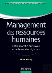 Management Des Ressources Humaines ; Entre Marché Du Travail Et Acteurs Stratégiques