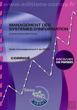 Bertrand.pt - Management Des Systèmes D'Information Enonce ; Ue 5 Du Dscg ; Corrigé (5e Édition)