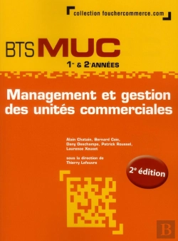 Bertrand.pt - Management Des Unités Commerciales ; Bts Muc (2e Édition)