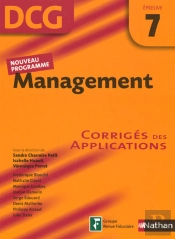 Management ; Épreuve 7 ; Dcg ; Corrigés Des Applications (Édition 2007)
