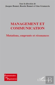 Management Et Communication ; Mutations, Emprunts Et Résonances