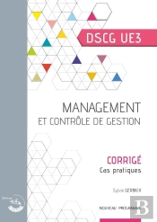 Management Et Controle De Gestion - Corrige - Ue 3 Du Dscg