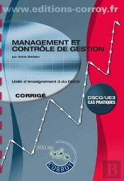 Management Et Contrôle De Gestion ; Ue 3 Du Dscg ; Corrigé