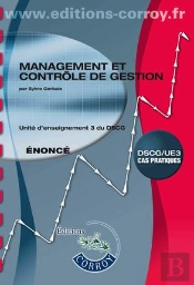 Management Et Contrôle De Gestion ; Ue 3 Du Dscg ; Énoncé
