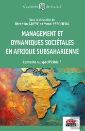 Management Et Dynamiques Sociétales En Afrique Subsaharienne : Contexte Ou Spécificités ?