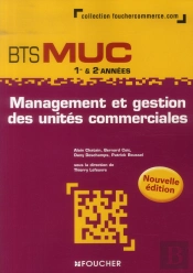 Management Et Gestion Des Unités Commerciales ; Bts Muc 1ère Et 2ème Années