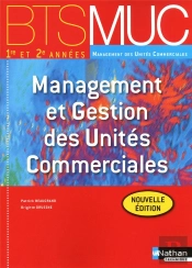 Management Et Gestion Des Unites Commerciales Bts Muc (Les Integrales) Eleve 2012