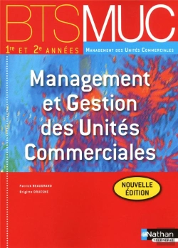 Bertrand.pt - Management Et Gestion Des Unites Commerciales Bts Muc (Les Integrales) Eleve 2012