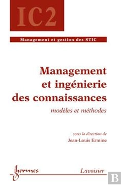 Bertrand.pt - Management Et Ingenierie Des Connaissances Modeles Et Methodes Traite Ic2 Serie Management Et Gestio