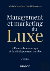 Management Et Marketing Du Luxe : À L'Heure Du Numérique Et Du Développement Durable (4e Édition)
