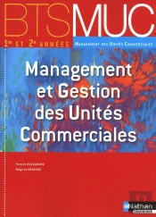 Management Gestion Des Unites Commerciales Bts Muc (Les Integrales) Eleve 2010