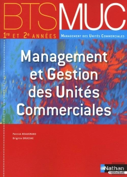 Bertrand.pt - Management Gestion Des Unites Commerciales Bts Muc (Les Integrales) Eleve 2010