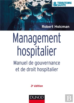 Bertrand.pt - Management Hospitalier ; Manuel De Gouvernance Et De Droit Hospitalier (3e Édition)