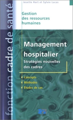 Bertrand.pt - Management Hospitalier. Strategies Nouvelles Des Cadres. Concepts. Methodes. Etudes De Cas