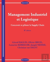 Management Industriel Et Logistique, 6e Ed.
