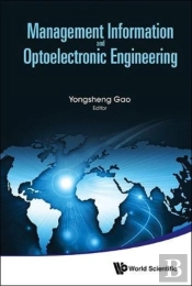Management Information And Optoelectronic Engineering - Proceedings Of The 2015 International Conference On Management, Information And Communication & Proceedings Of The 2015 International Conferenc