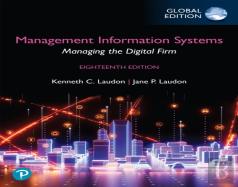Management Information Systems: Managing The Digital Firm, Global Edition  (Book)