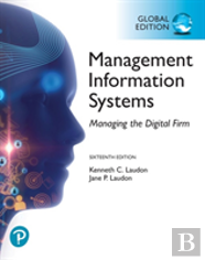Management Information Systems: Managing The Digital Firm Plus Pearson Mylab Mis With Pearson Etext, Global Edition