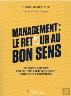 Bertrand.pt - Management : Le Retour Au Bon Sens - Les Bonnes Pratiques Pour Obtenir (Enfin) Des Equipes Engagees