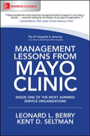 Management Lessons From Mayo Clinic: Inside One Of The World'S Most Admired Service Organizations