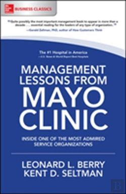Bertrand.pt - Management Lessons From Mayo Clinic: Inside One Of The World'S Most Admired Service Organizations