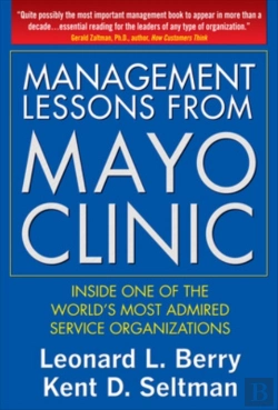 Bertrand.pt - Management Lessons From The Mayo Clinic (Pb)