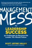Management Mess To Leadership Success