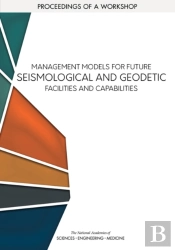 Management Models For Future Seismological And Geodetic Facilities And Capabilities