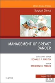 Management Of Breast Cancer, An Issue Of Surgical Clinics