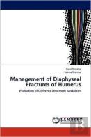 Management Of Diaphyseal Fractures Of Humerus