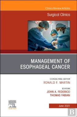 Bertrand.pt - Management Of Esophageal Cancer, An Issue Of Surgical Clinics, E-Book