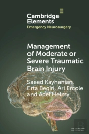 Management Of Moderate Or Severe Traumatic Brain Injury