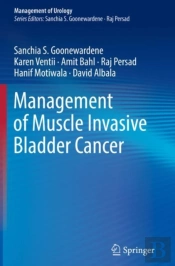 Management Of Muscle Invasive Bladder Cancer
