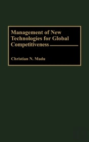 Management Of New Technologies For Global Competitiveness