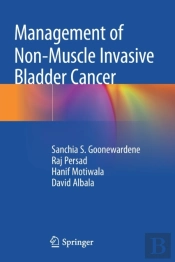 Management Of Non-Muscle Invasive Bladder Cancer