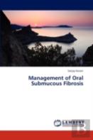 Management Of Oral Submucous Fibrosis