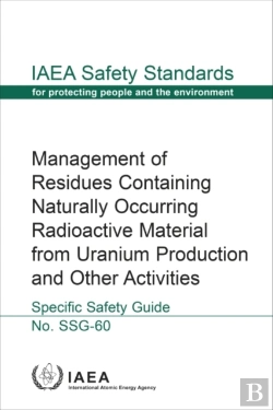 Bertrand.pt - Management Of Residues Containing Naturally Occurring Radioactive Material From Uranium Production And Other Activities