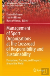 Management Of Sport Organizations At The Crossroad Of Responsibility And Sustainability