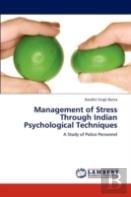 Management Of Stress Through Indian Psychological Techniques