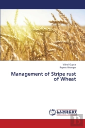 Management Of Stripe Rust Of Wheat
