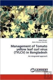 Management Of Tomato Yellow Leaf Curl Virus (Tylcv) In Bangladesh