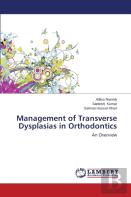 Management Of Transverse Dysplasias In Orthodontics