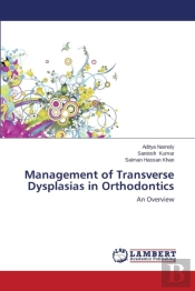Management Of Transverse Dysplasias In Orthodontics