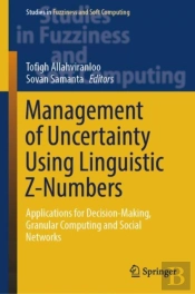 Management Of Uncertainty Using Linguistic Z-Numbers